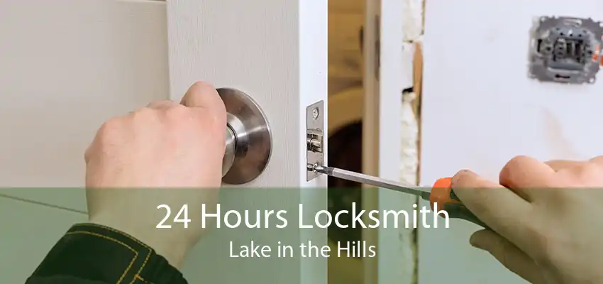 24 Hours Locksmith Lake in the Hills