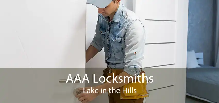 AAA Locksmiths Lake in the Hills