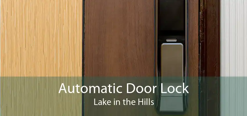 Automatic Door Lock Lake in the Hills