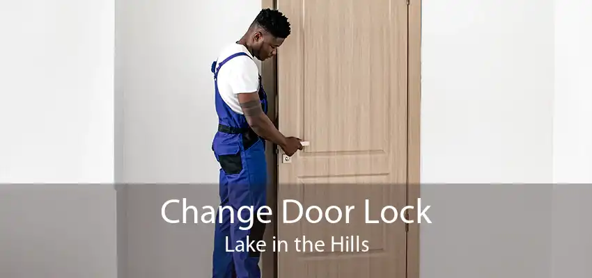 Change Door Lock Lake in the Hills