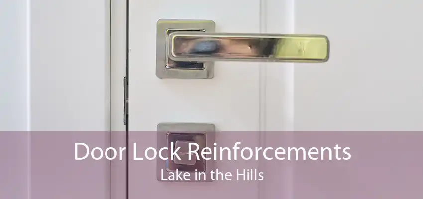 Door Lock Reinforcements Lake in the Hills