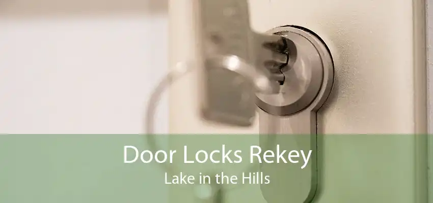 Door Locks Rekey Lake in the Hills