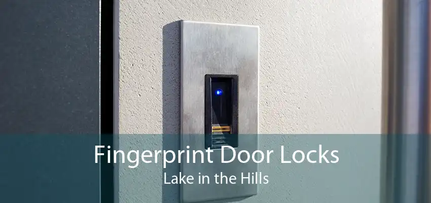 Fingerprint Door Locks Lake in the Hills