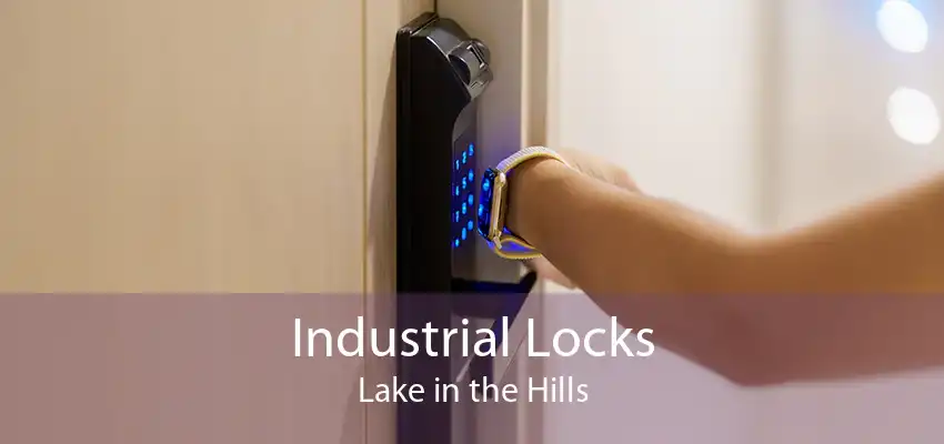 Industrial Locks Lake in the Hills