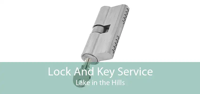 Lock And Key Service Lake in the Hills