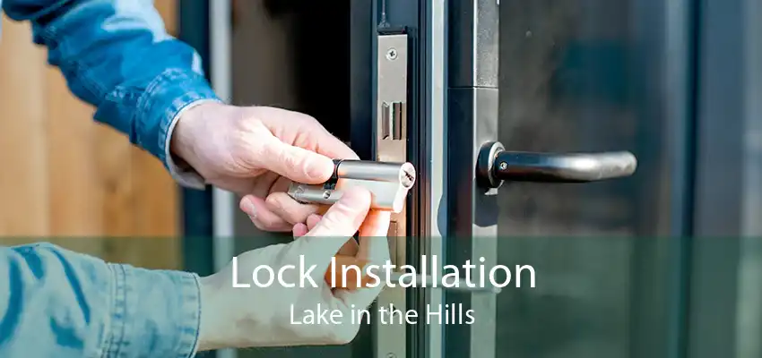 Lock Installation Lake in the Hills