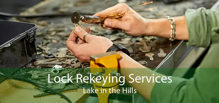 Lock Rekeying Services Lake in the Hills