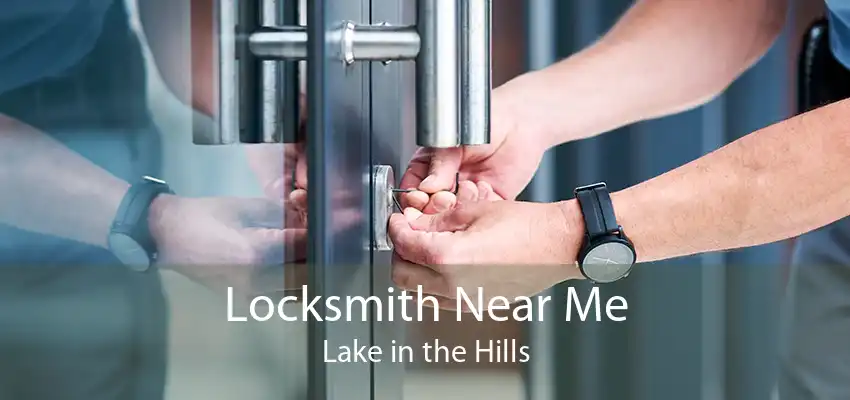 Locksmith Near Me Lake in the Hills