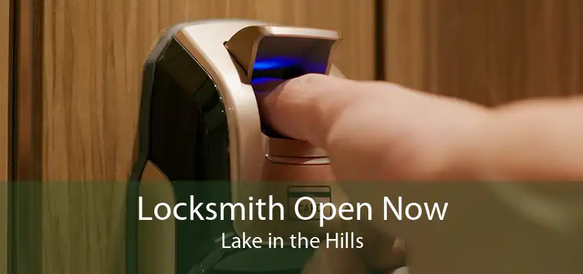 Locksmith Open Now Lake in the Hills