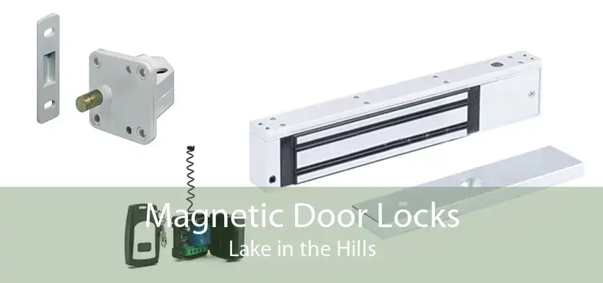 Magnetic Door Locks Lake in the Hills
