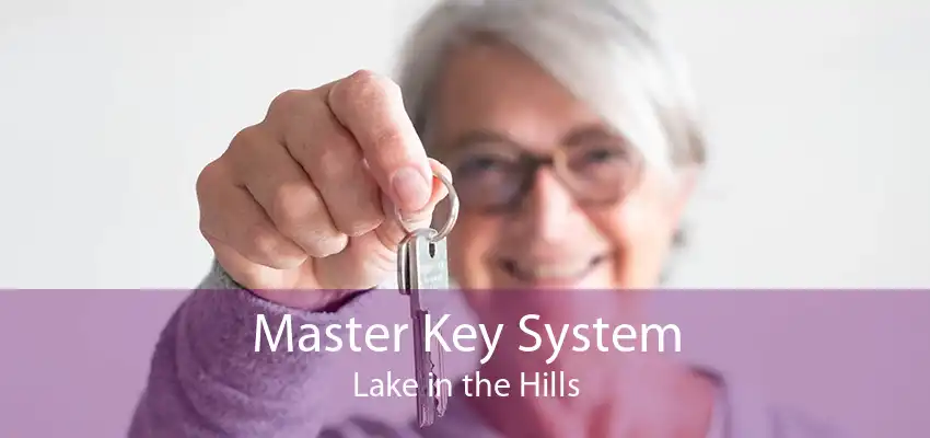 Master Key System Lake in the Hills