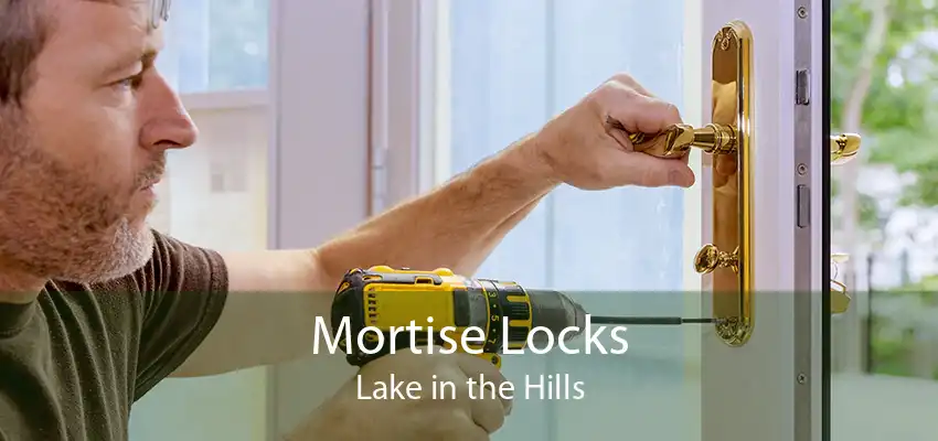 Mortise Locks Lake in the Hills