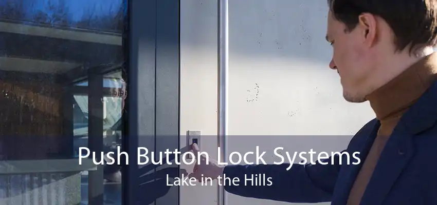 Push Button Lock Systems Lake in the Hills