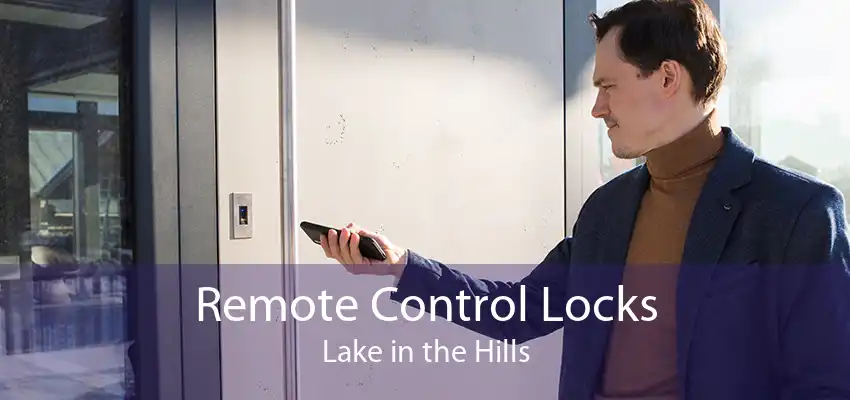Remote Control Locks Lake in the Hills