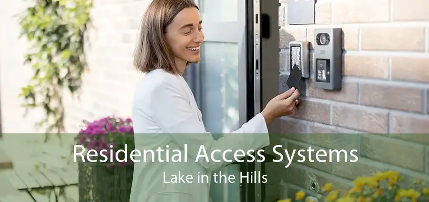 Residential Access Systems Lake in the Hills