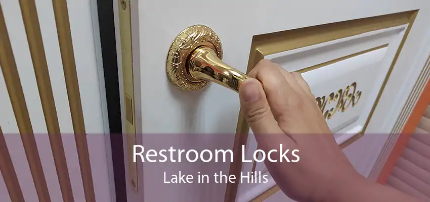 Restroom Locks Lake in the Hills
