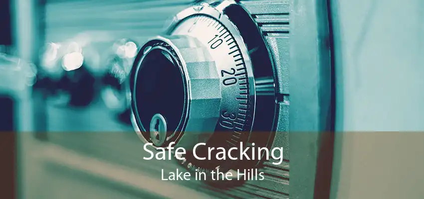 Safe Cracking Lake in the Hills