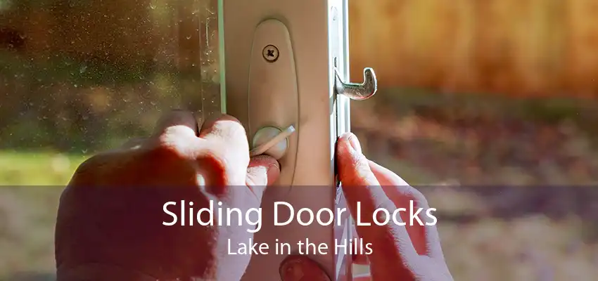 Sliding Door Locks Lake in the Hills