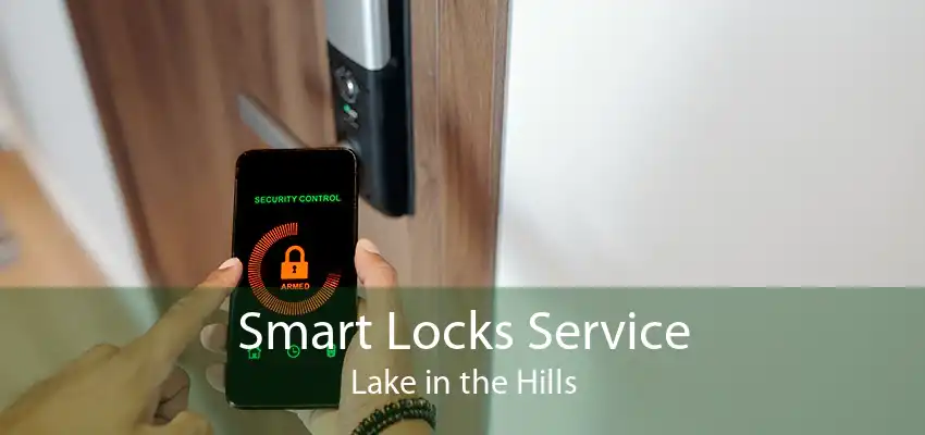Smart Locks Service Lake in the Hills