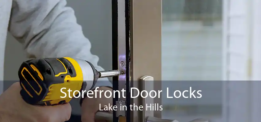 Storefront Door Locks Lake in the Hills