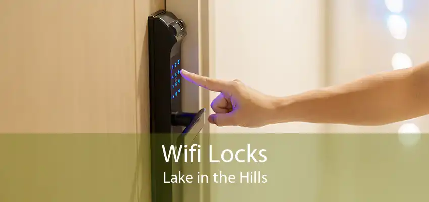 Wifi Locks Lake in the Hills